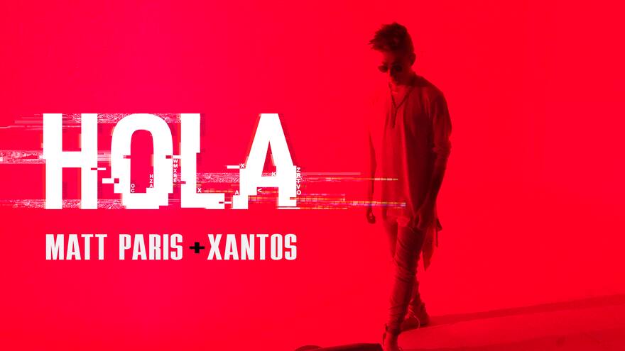 Matt Paris presenta ‘Hola’ junto a Xantos