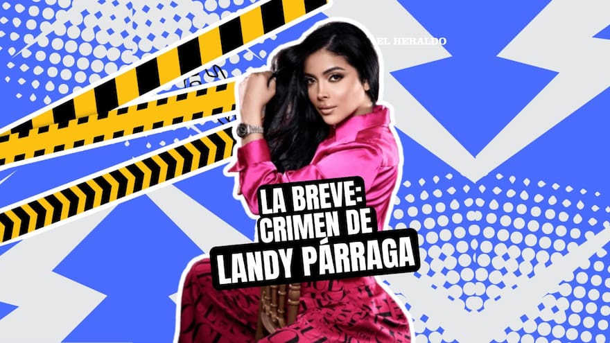 La Breve: hipótesis del crimen de Landy Párraga