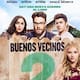 Buenos vecinos 2