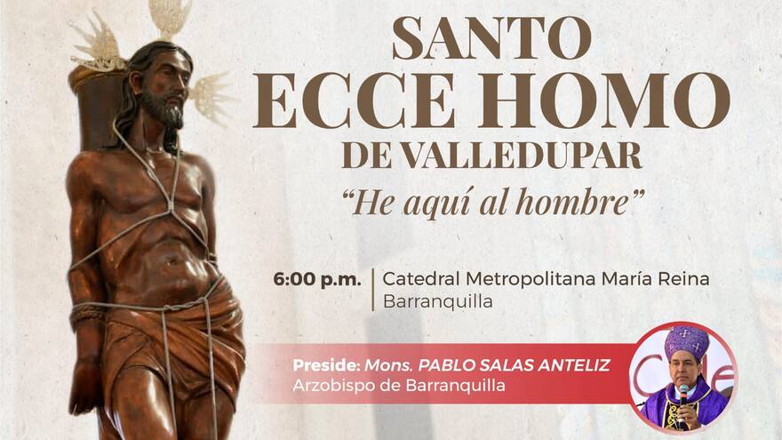 Ecce Homo, una devoción desde Valledupar a Barranquilla
