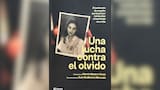 “Este libro no es solo el rescate de la memoria de una víctima y de la resistencia de su familia”
