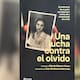 “Este libro no es solo el rescate de la memoria de una víctima y de la resistencia de su familia”