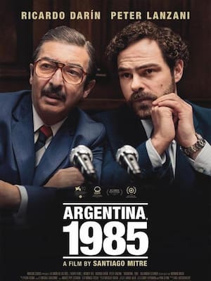 Argentina 1985, la mejor película | Columna de Néstor Rosanía