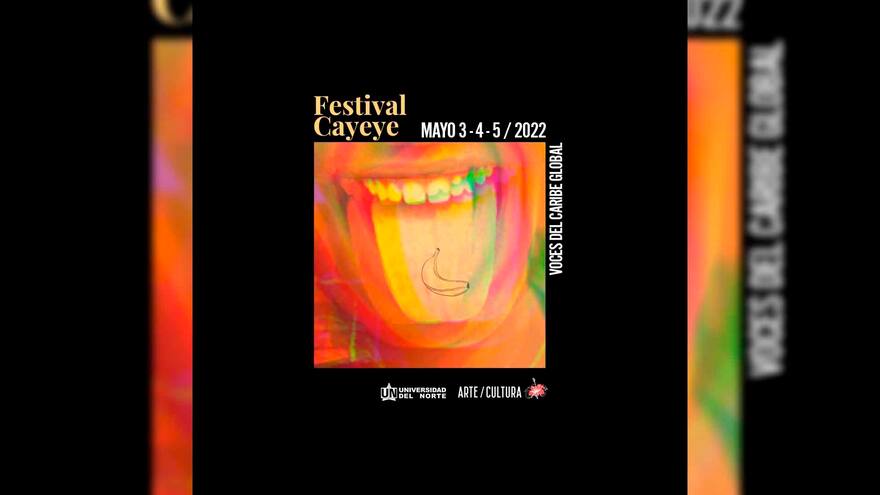 A Uninorte llega la 3ª edición del Festival Cayeye