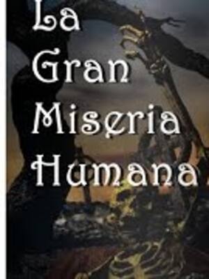 La gran miseria humana | Los lectores escriben